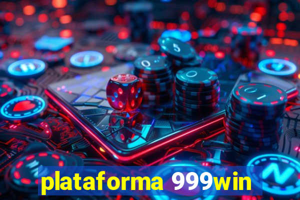 plataforma 999win